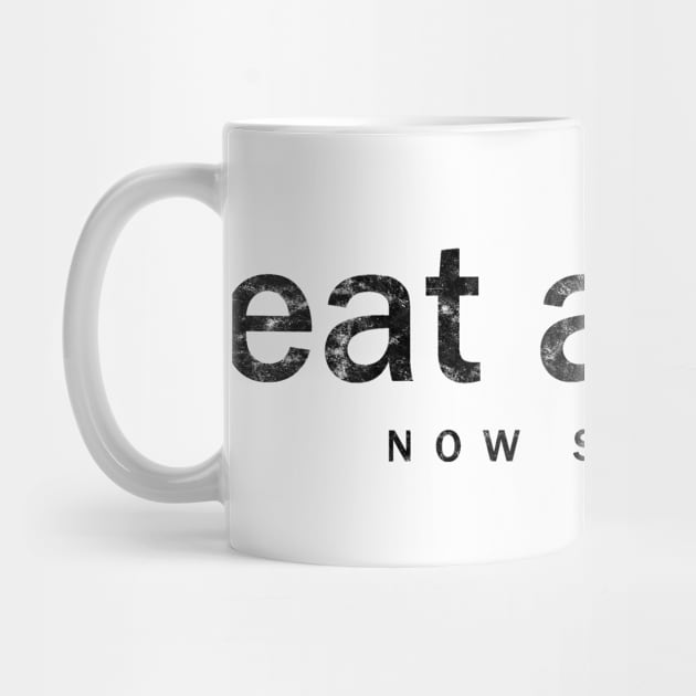 eat a dick - now serving by DADDY DD